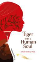 Tiger with a Human Soul 0956027628 Book Cover