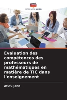 Évaluation des compétences des professeurs de mathématiques en matière de TIC dans l'enseignement 6207149920 Book Cover