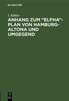 Anhang zum "Elfha-Plan von Hamburg-Altona und Umgegend 3112686276 Book Cover