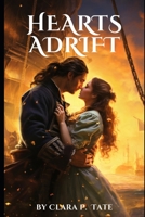 Hearts Adrift: A Gripping Pirate Romance B0CND23GRN Book Cover