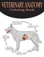 Veterinary Anatomy Coloring Book: Anatomy Magnificent Learning Structure for Students & Even Adults .Vol-1 B08LNG9SJK Book Cover