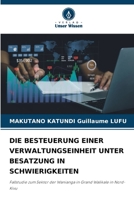 Die Besteuerung Einer Verwaltungseinheit Unter Besatzung in Schwierigkeiten (German Edition) 6208466911 Book Cover