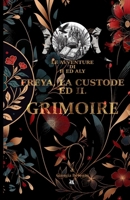 Le Avventure Di H Ed Aly: Freya, La Custode Ed Il Grimoire B0BV1XT5D2 Book Cover