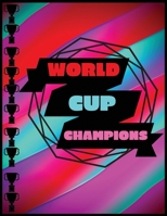 WORLD CUP CHAMPIONS: Rugby Journal Notebook for Kids, Boys, Teens and Men, 8.5 x 11,100 pages, soft matte cover 1672698138 Book Cover