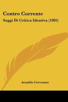 Contro Corrente: Saggi Di Critica Ideativa 1142296415 Book Cover