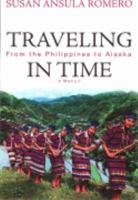 Traveling in Time From the Philippines to Alaska: a memoir 0976392917 Book Cover