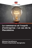 Le commerce et l'esprit d'entreprise: Le cas de la Macédoine 6205425289 Book Cover