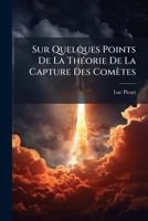 Sur Quelques Points De La Théorie De La Capture Des Comètes 1149648929 Book Cover
