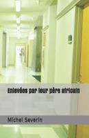 Enlev�es Par Leur P�re Africain 1798236672 Book Cover