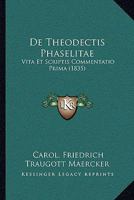 De Theodectis Phaselitae, vita et scriptis: Commentatio prima 1160413223 Book Cover