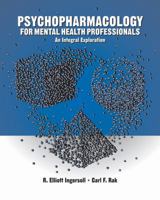 Psychopharmacology for Helping Professionals: An Integral Exploration 0534611826 Book Cover
