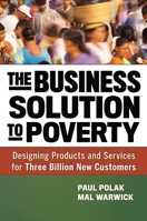 The Business Solution to Poverty Lib/E: Designing Products and Services for Three Billion New Customers 1609940776 Book Cover