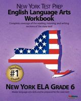 NEW YORK TEST PREP English Language Arts Workbook, New York ELA, Grade 6 146791164X Book Cover