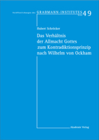 Das Verhaltnis Der Allmacht Gottes Zum Kontradiktionsprinzip Nach Wilhelm Von Ockham 3050037474 Book Cover