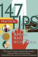 147 Practical Tips for Teaching Peace and Reconciliation 1891859765 Book Cover