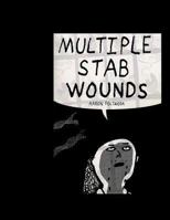 Multiple Stab Wounds 1511563605 Book Cover