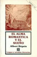 El Alma Romantica y El Sueo 9681607007 Book Cover