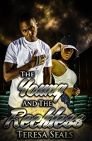 The Young and the Reckless 0984439757 Book Cover