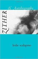 Zither & Autobiography (Wesleyan Poetry Series) 081956477X Book Cover