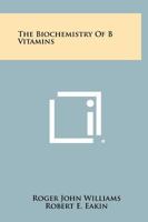 The Biochemistry Of B Vitamins 1258411792 Book Cover