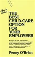 How to Select the Best Child Care Option 0930256158 Book Cover