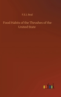 Food Habits of the Thrushes of the United State 3752325275 Book Cover