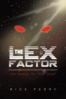 The Lex Factor: The Sequel to �the Cave� 1491802774 Book Cover