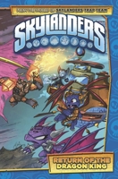 Skylanders: Return of the Dragon King 1631402684 Book Cover
