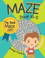 Maze book 10-12: The Best Maze 2017 1545450978 Book Cover