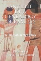 Ancient DNA genealogy of Ramesses: A Pharaoh in My Family B087SJVWRC Book Cover