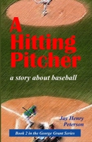 A Hitting Pitcher: a story about baseball 1795218665 Book Cover