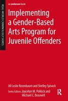 Implementing a Gender-Based Arts Program for Juvenile Offenders 0323265022 Book Cover