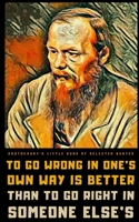 Dostoevsky's Little Book of Selected Quotes: on Love, Life, and Happiness B096TN9QBQ Book Cover