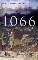 1066: A Guide to the Battles and the Campaigns 1526751976 Book Cover
