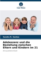 Adoleszenz und die Beziehung zwischen Eltern und Kindern im 21 (German Edition) 6208155681 Book Cover