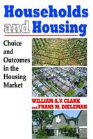 Households and Housing: Choice and Outcomes in the Housing Market 088285156X Book Cover