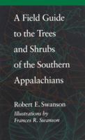 A Field Guide to the Trees and Shrubs of the Southern Appalachians 0801845564 Book Cover