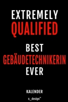 Kalender f�r Geb�udetechniker / Geb�udetechnikerin: Immerw�hrender Kalender / 365 Tage Tagebuch / Journal [3 Tage pro Seite] f�r Notizen, Planung / Planungen / Planer, Erinnerungen, Spr�che 1699071179 Book Cover