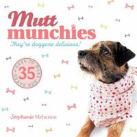 Mutt Munchies: 35 Easy-To-Make Dog Bakes 1846013828 Book Cover