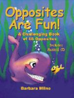 Opposites Are Fun! 0970879601 Book Cover