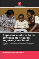 Repensar a educação no contexto da crise de segurança no Sahel (Portuguese Edition) 6209931898 Book Cover