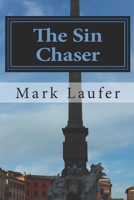 The Sin Chaser 1543277713 Book Cover