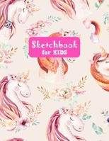 Sketchbook for Kids: Cute Unicorn Large Sketch Book for Sketching, Drawing, Creative Doodling Notepad and Activity Book - Birthday and Christmas Gift ... Teens and Women - Nathalie Modern Press # 022 1655731963 Book Cover