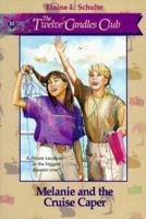 Melanie and the Cruise Caper (Twelve Candles Club) 1556615388 Book Cover