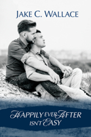 Happily Ever After Isn't Easy 1635334012 Book Cover