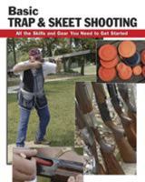 Basic Trap & Skeet Shooting: All the Skills and Gear You Need to Get Started 081173532X Book Cover