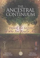 The Ancestral Continuum: Unlock the Secrets of Who You Really Are 1451674546 Book Cover