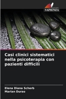 Casi clinici sistematici nella psicoterapia con pazienti difficili (Italian Edition) 620998570X Book Cover