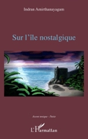 Sur l'île nostalgique (Accent Tonique - Poésie) (French Edition) 2343204594 Book Cover