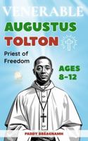 Venerable Augustus Tolton: Priest of Freedom (Mini Saints & Missionaries Library) B0FCC35NHB Book Cover